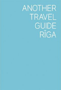 Another Travel Guide Rīga